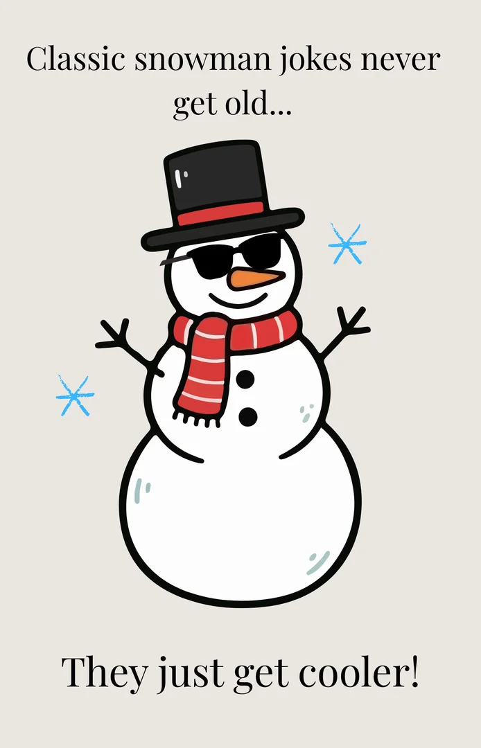 Colorful illustration of a snowman with a carrot nose, stick arms, and surronding text that says 'Classic snowman jokes never get old—they just get cooler!'
