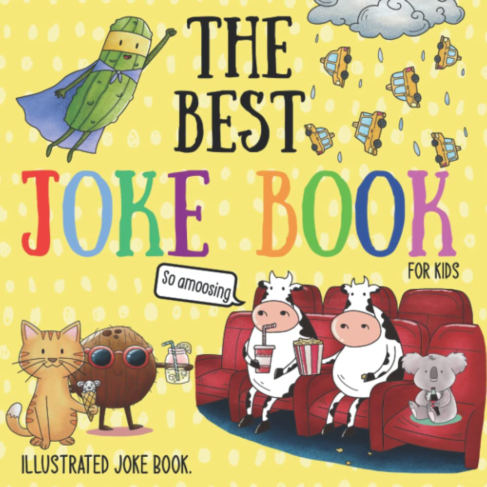 The Best Joke Book For Kids: For Ages 3-8